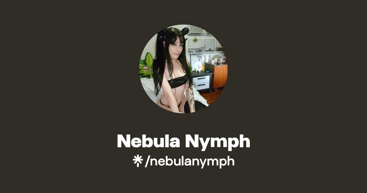 Nebula Nymph - Find Nebula Nymph Onlyfans - Linktree