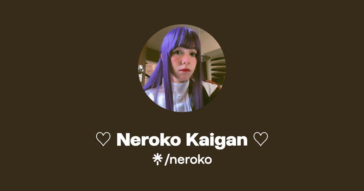 Neroko Kaigan ♡ - Find ♡ Neroko Kaigan ♡ Onlyfans - Linktree