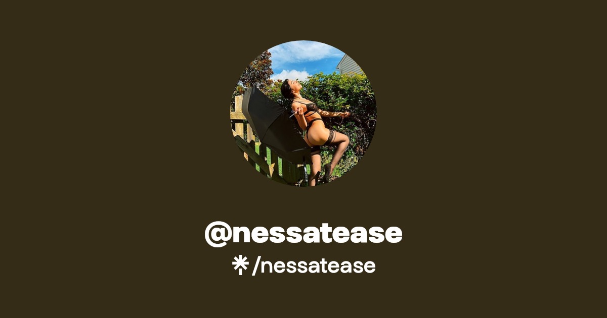 nessatease - Find @nessatease Onlyfans - Linktree