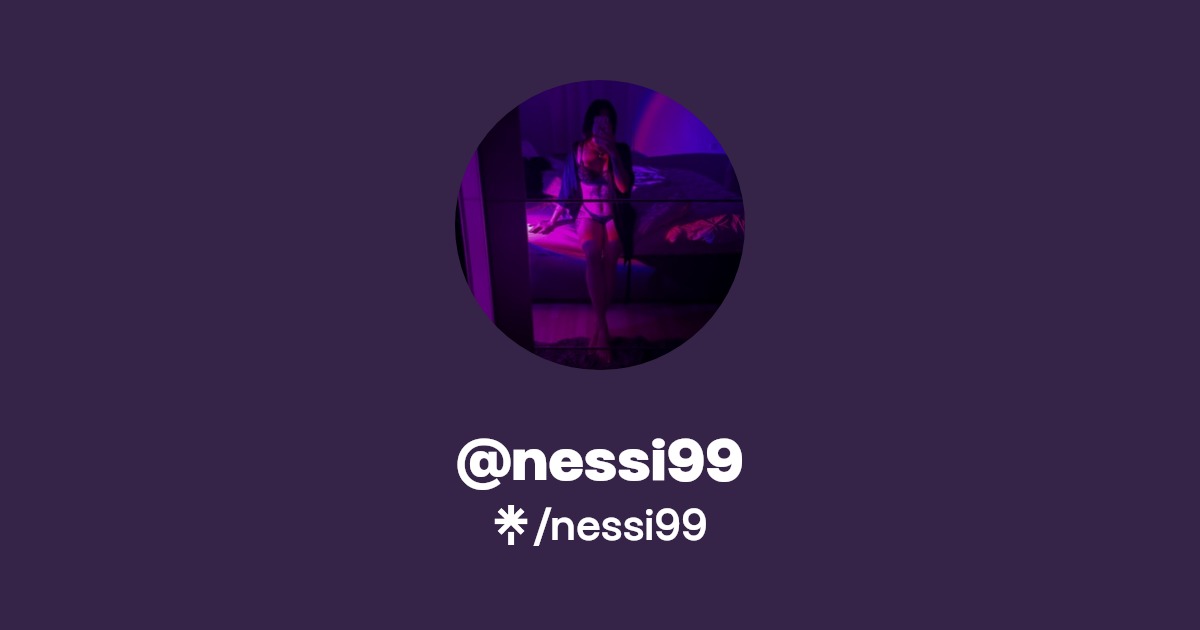 nessi99 - Find @nessi99 Onlyfans - Linktree