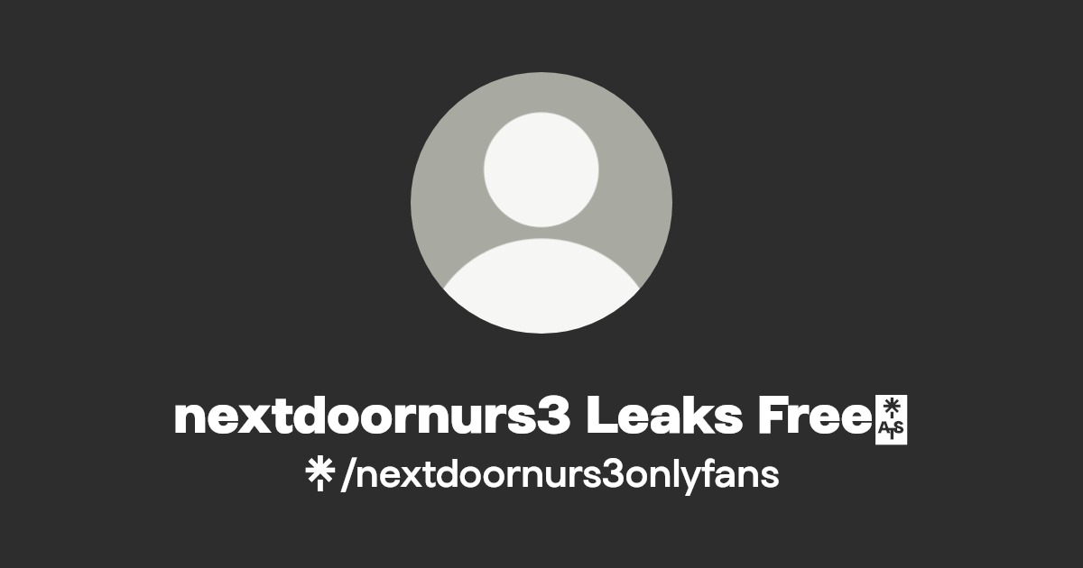 nextdoornurs3 Leaks Free💕 | Linktree