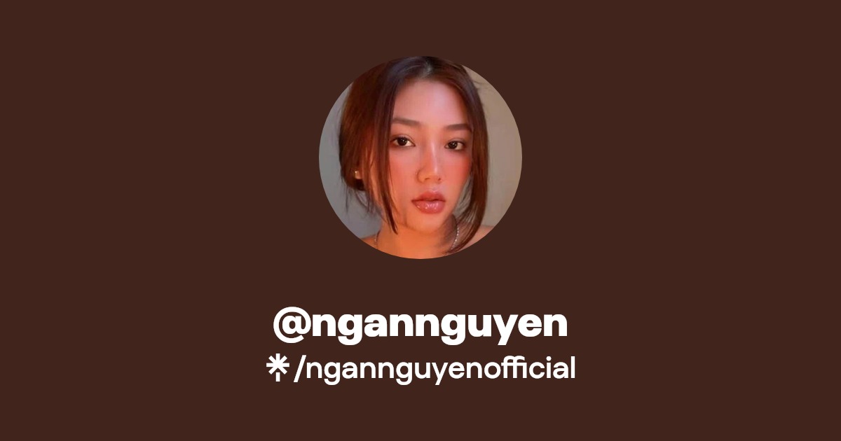 @ngannguyen - Find @ngannguyen Onlyfans - Linktree