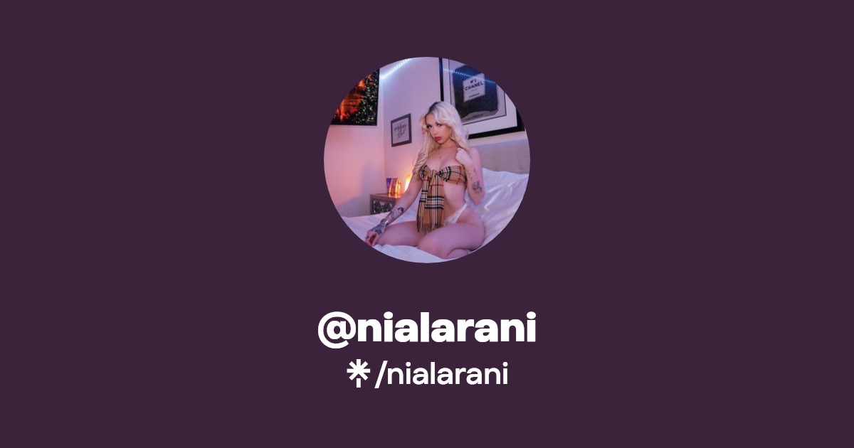 nialarani - Find @nialarani Onlyfans - Linktree