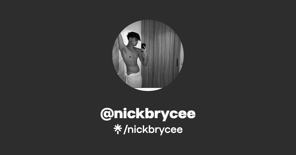 nickbrycee - Find @nickbrycee Onlyfans - Linktree