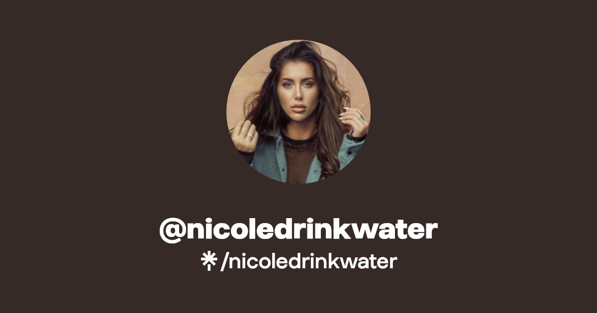 nicoledrinkwater - Find @nicoledrinkwater Onlyfans - Linktree