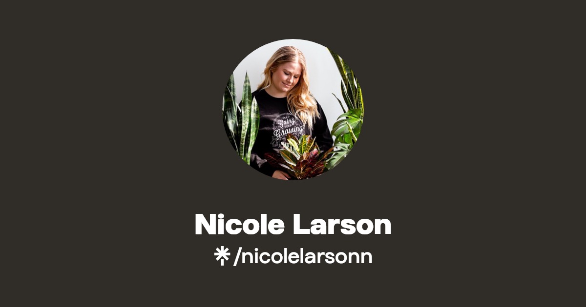 Nicole Larson | Instagram, TikTok | Linktree