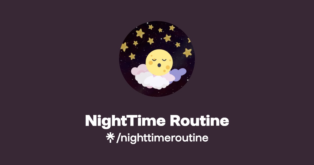 NightTime Routine Listen on YouTube, Spotify Linktree