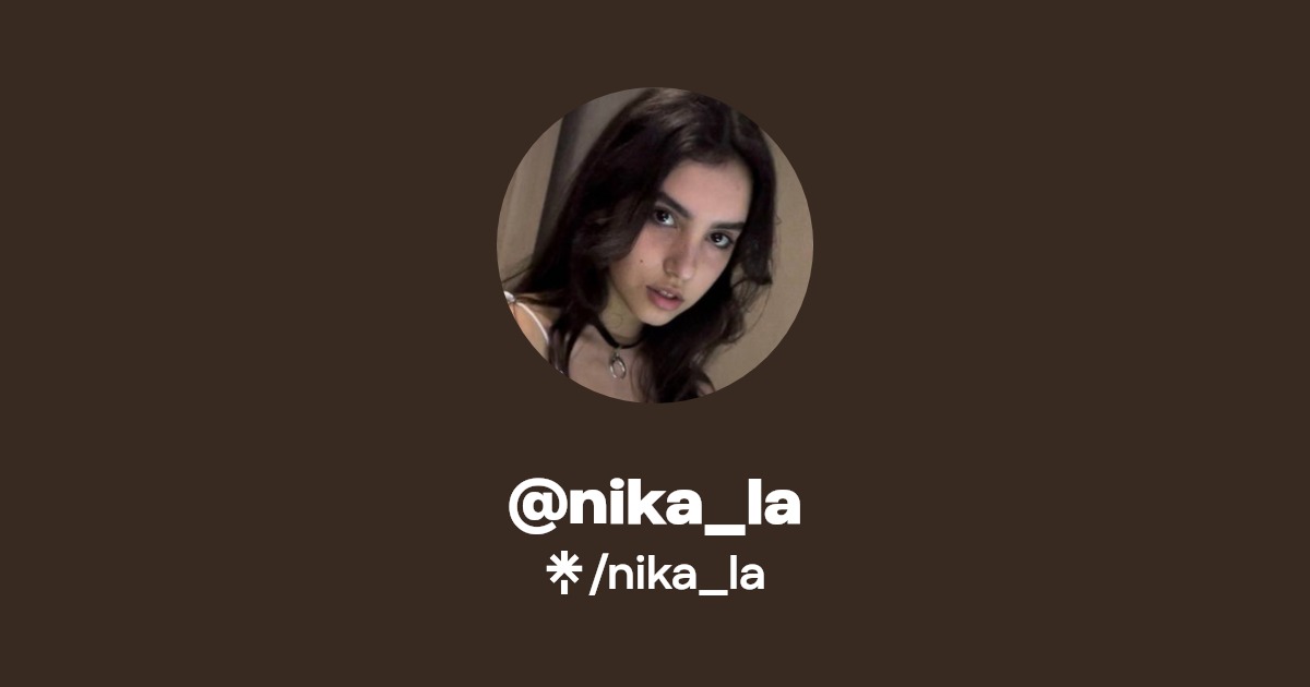 nika_la - Find @nika_la Onlyfans - Linktree
