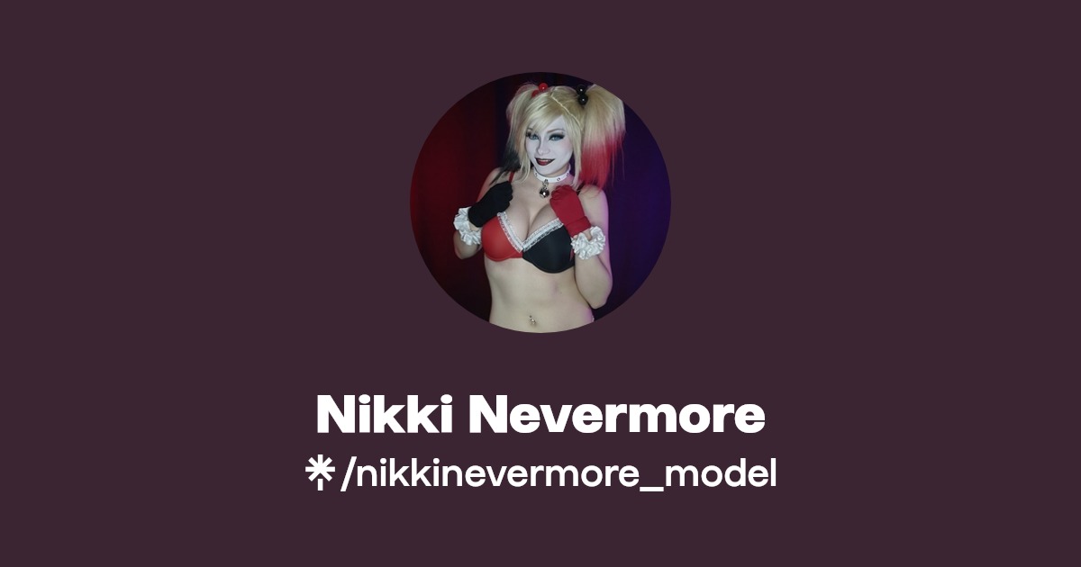 Nikki Nevermore - Find Nikki Nevermore Onlyfans - Linktree