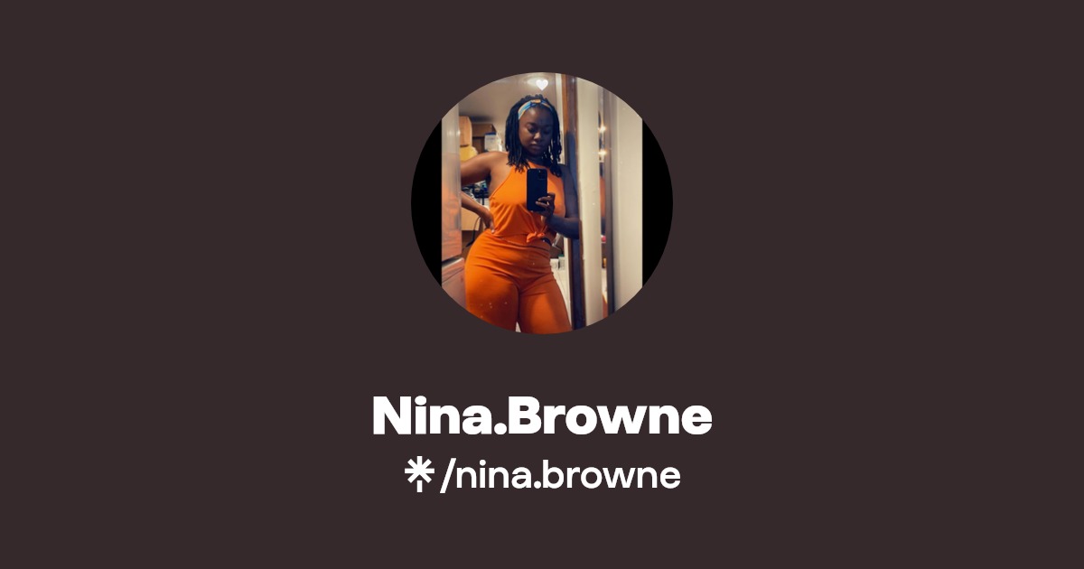 Nina.Browne | Instagram | Linktree