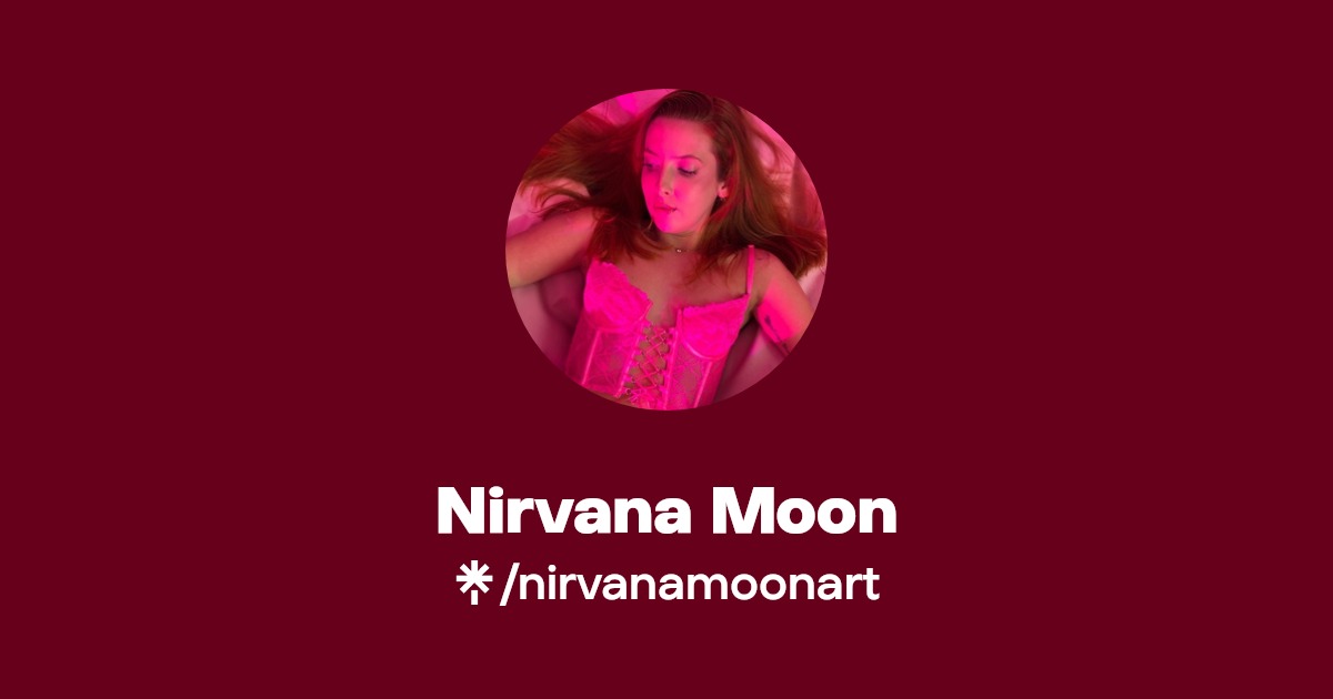 Nirvana Moon - Find Nirvana Moon Onlyfans - Linktree