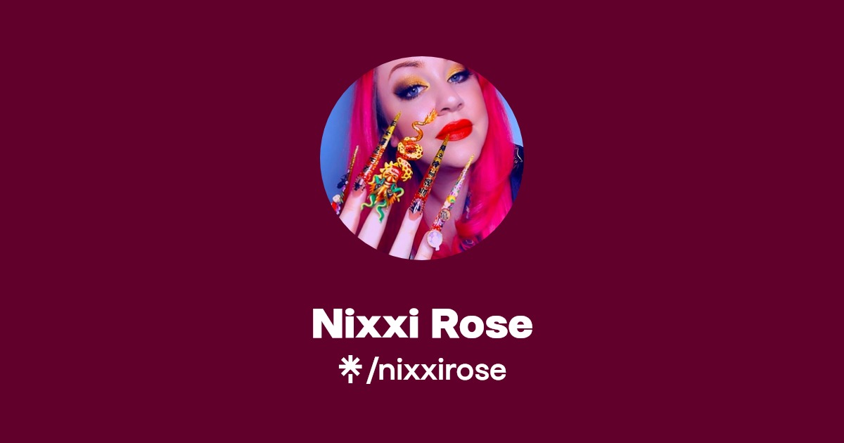 Nixxi Rose | Facebook, TikTok | Linktree
