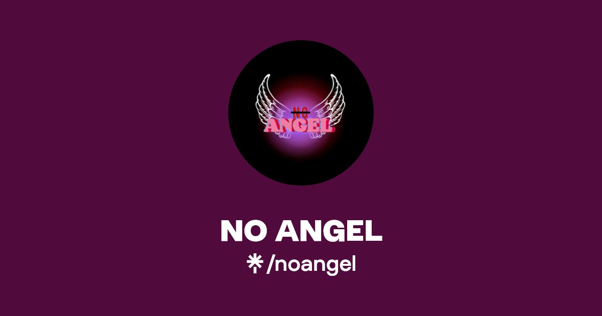 NO ANGEL | Linktree