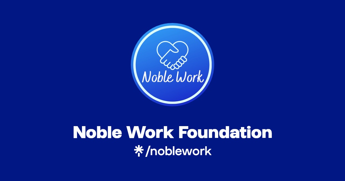 Noble Work Foundation Twitter, Facebook Linktree