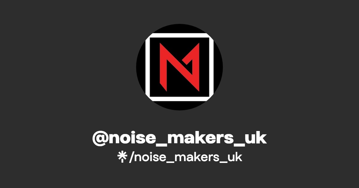 noise_makers_uk Instagram, Facebook Linktree