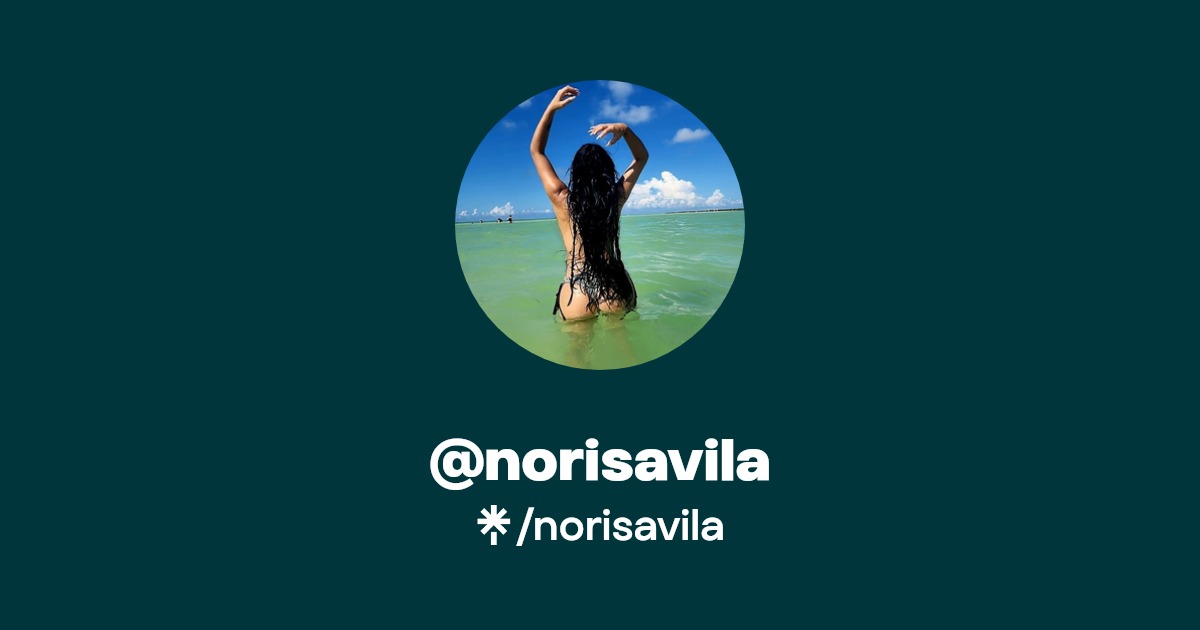 norisavila - Find @norisavila Onlyfans - Linktree