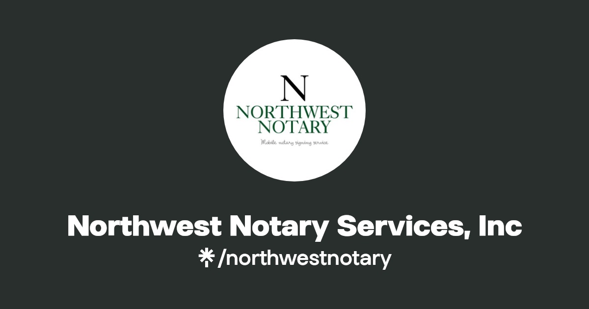 Northwest Notary Services, Inc Instagram, Facebook Linktree