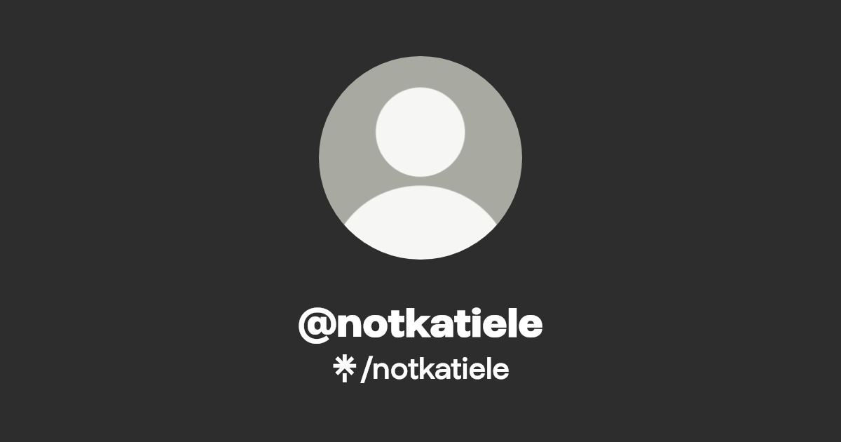 notkatiele | Instagram, TikTok | Linktree