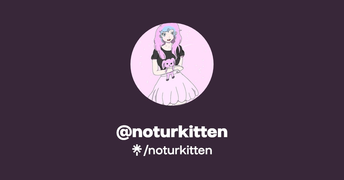 @noturkitten | Linktree