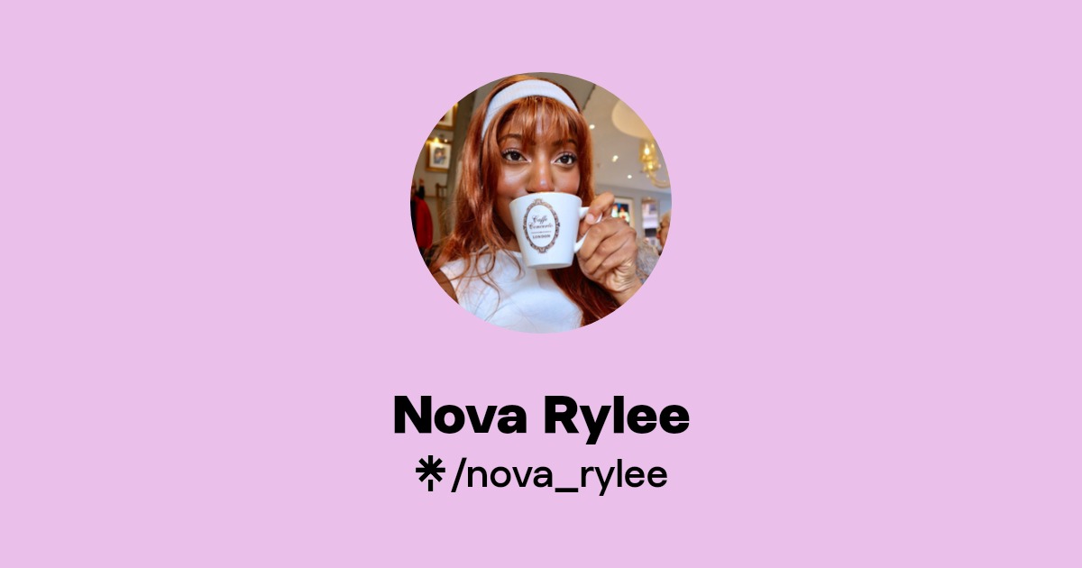 Nova Rylee | Instagram, TikTok | Linktree