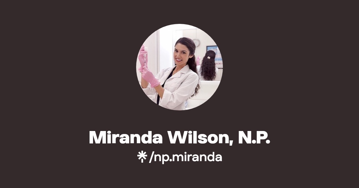 Miranda Wilson, N.P. Instagram, TikTok Linktree