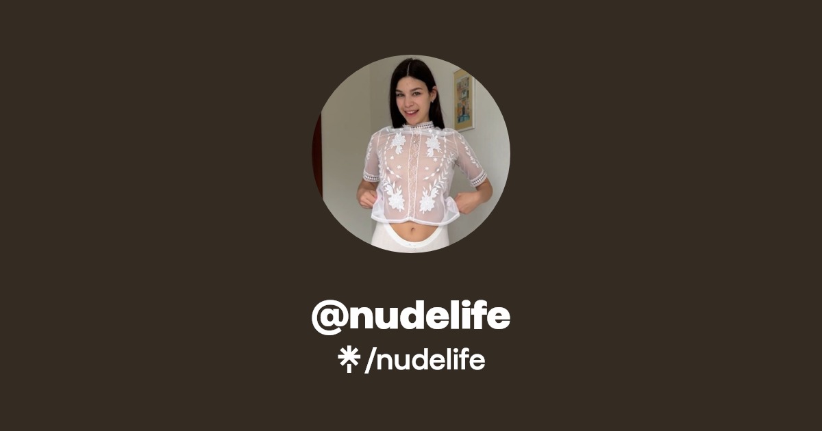 nudelife - Find @nudelife Onlyfans - Linktree