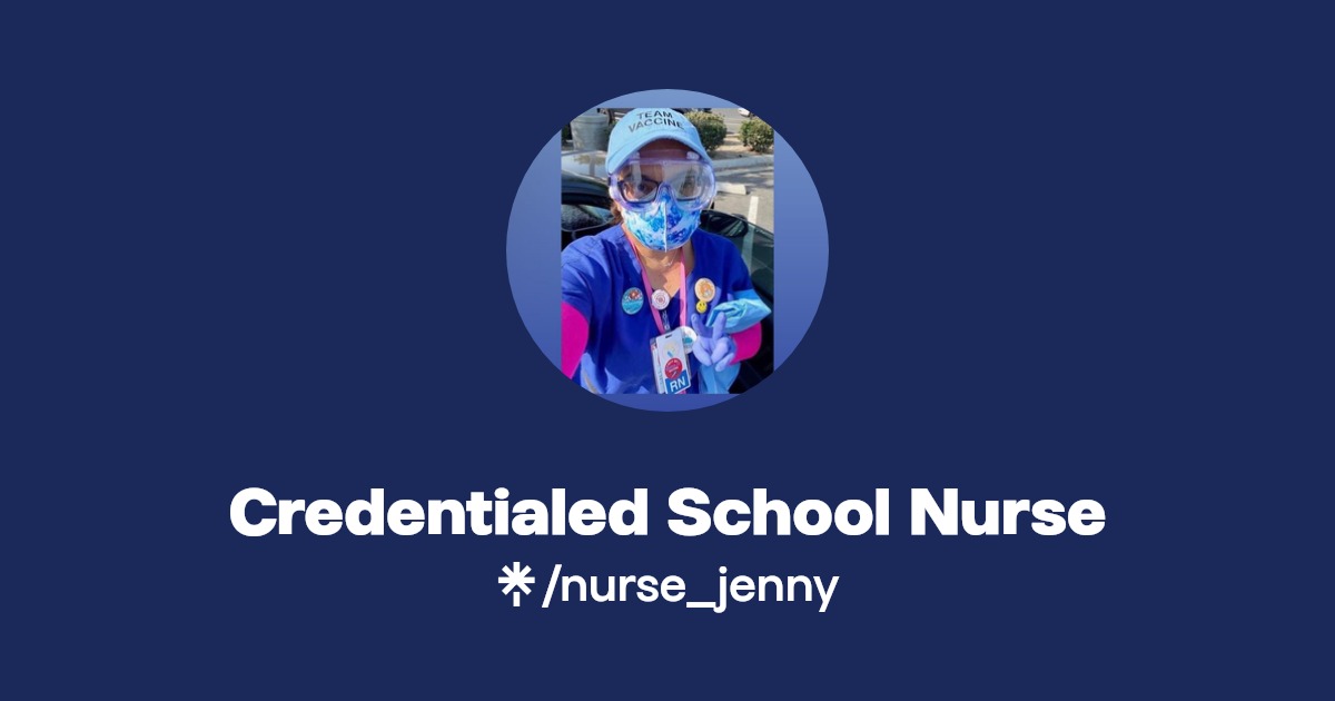 Credentialed School Nurse | Twitter, Instagram, Facebook | Linktree
