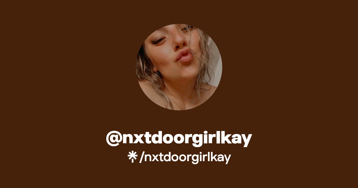 nxtdoorgirlkay | Instagram | Linktree