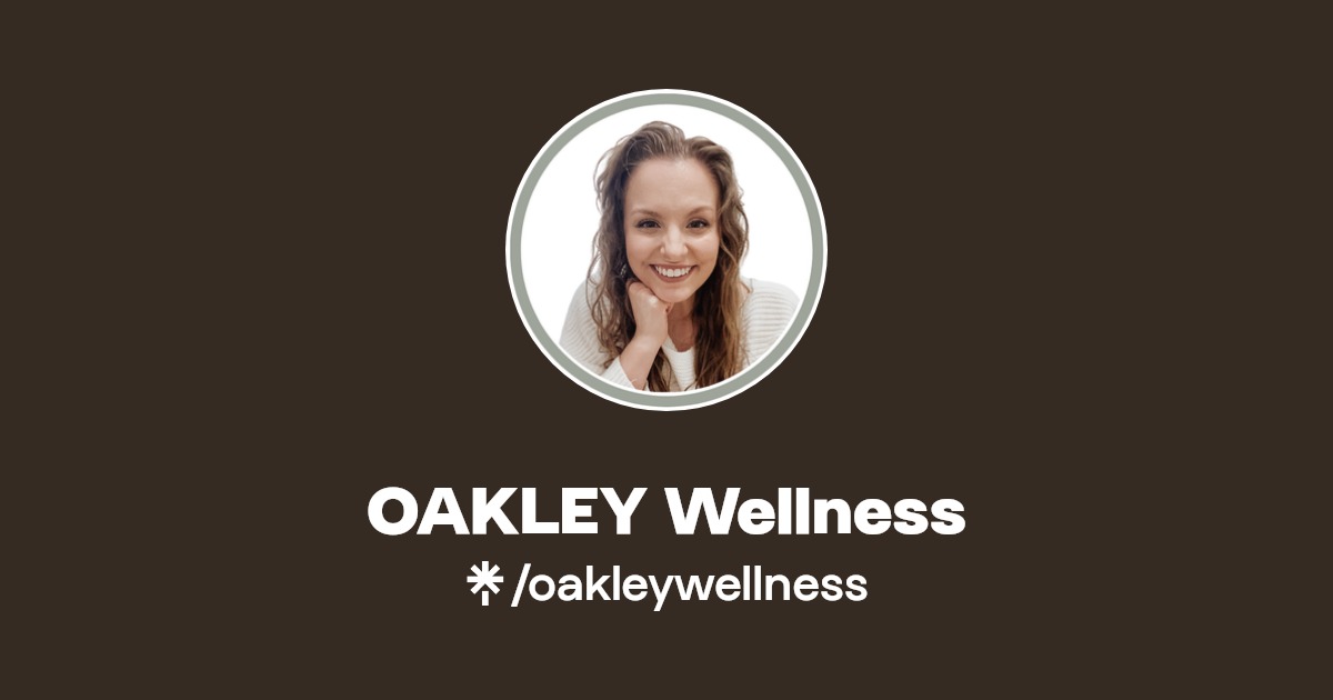 OAKLEY Wellness Instagram, Facebook Linktree