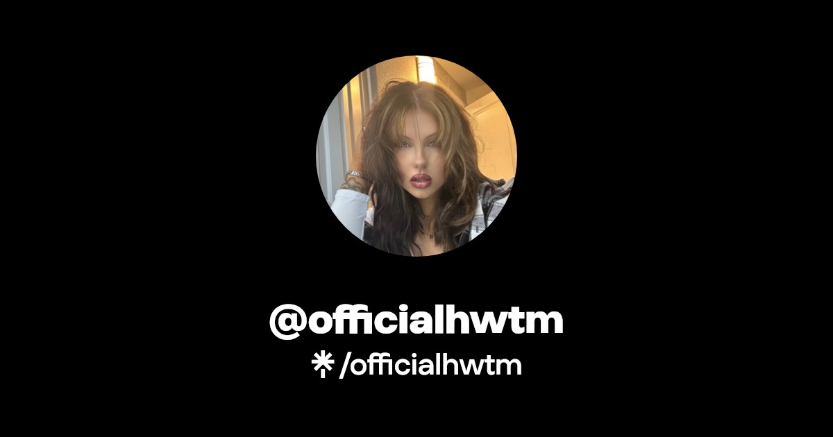 officialhwtm - Find @officialhwtm Onlyfans - Linktree