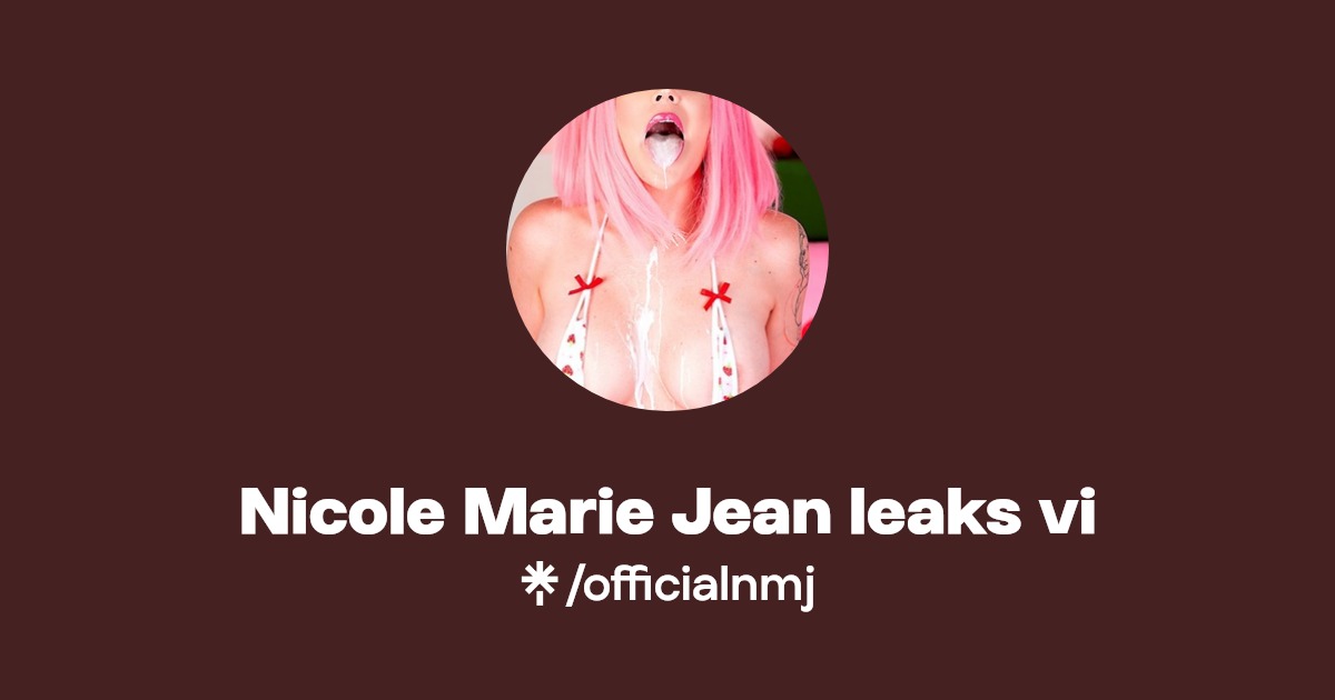 Nicole Marie Jean leaks vi | Linktree