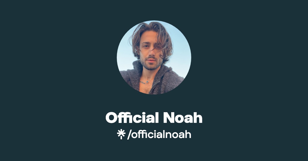 Official Noah - Find Official Noah Onlyfans - Linktree