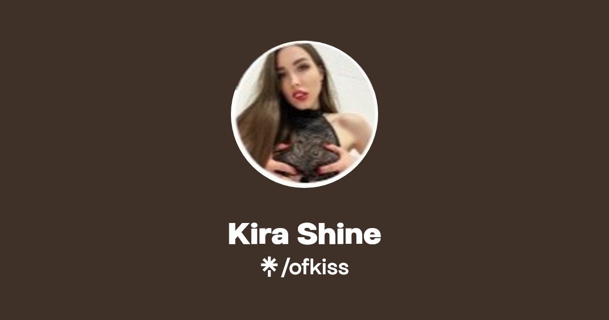Kira Shine - Find Kira Shine Onlyfans - Linktree