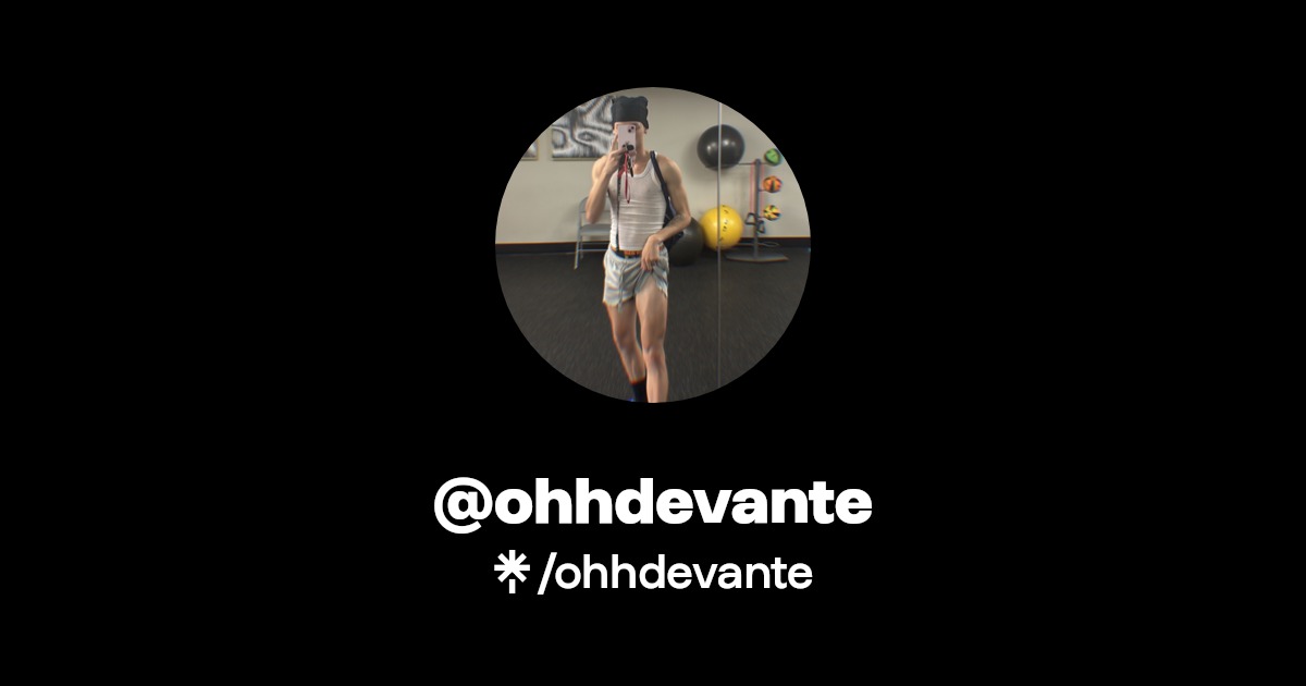 ohhdevante - Find @ohhdevante Onlyfans - Linktree