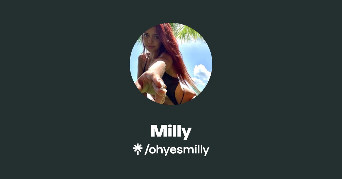 Milly - Find Milly Onlyfans - Linktree