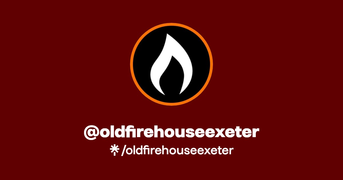 oldfirehouseexeter Facebook, TikTok Linktree