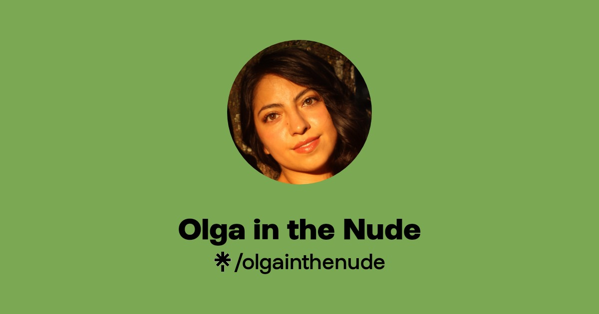 Olga in the Nude - Find Olga in the Nude Onlyfans - Linktree