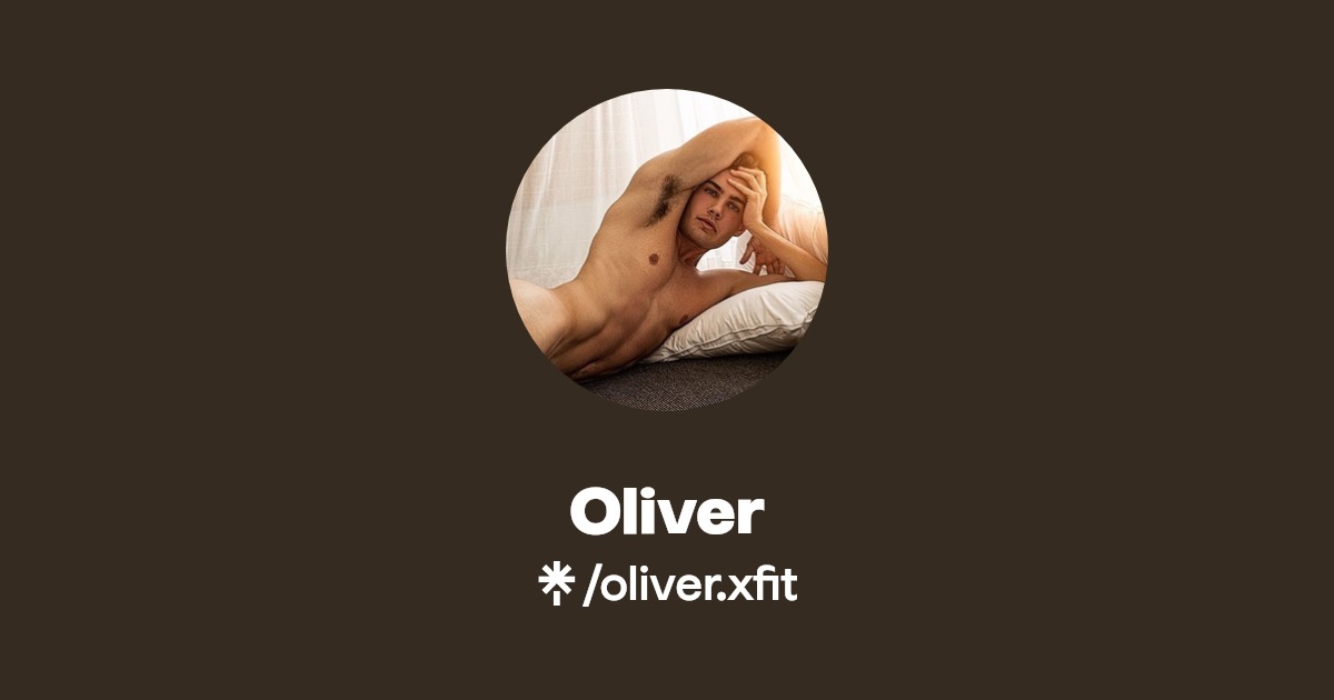 Oliver - Find Oliver Onlyfans - Linktree