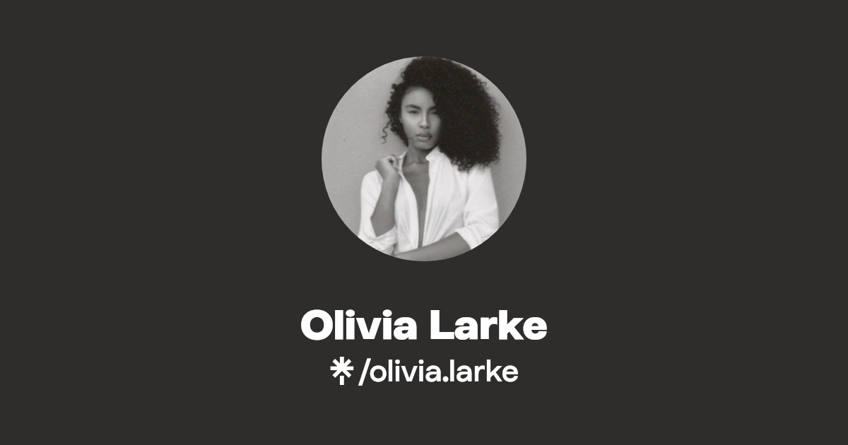 Olivia Larke | Instagram, TikTok | Linktree