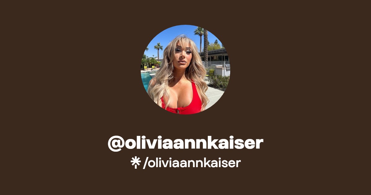 oliviaannkaiser - Find @oliviaannkaiser Onlyfans - Linktree