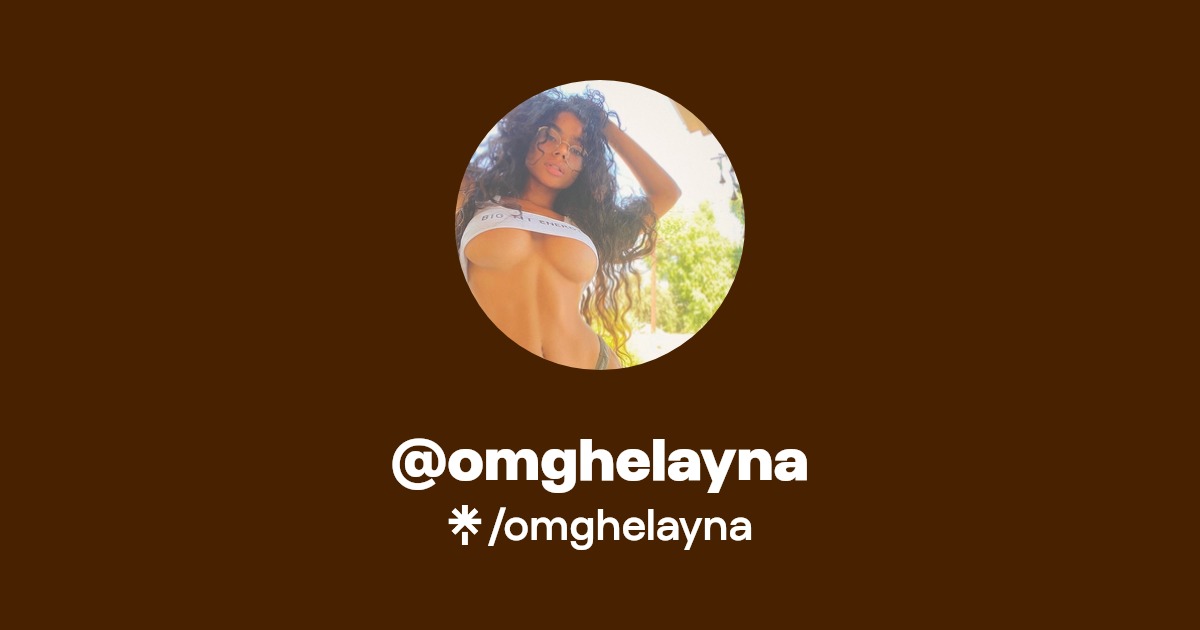 omghelayna | Instagram, TikTok | Linktree