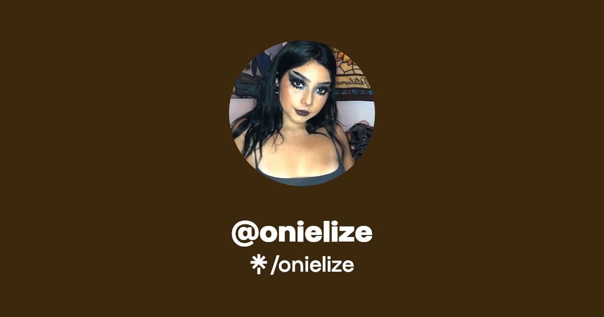 onielize - Find @onielize Onlyfans - Linktree