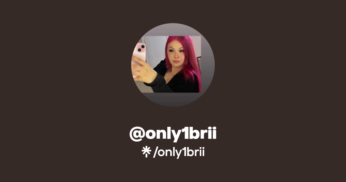 only1brii - Find @only1brii Onlyfans - Linktree