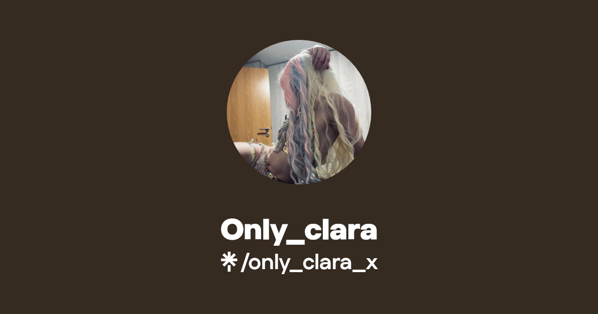 Only_clara - Find Only_clara Onlyfans - Linktree