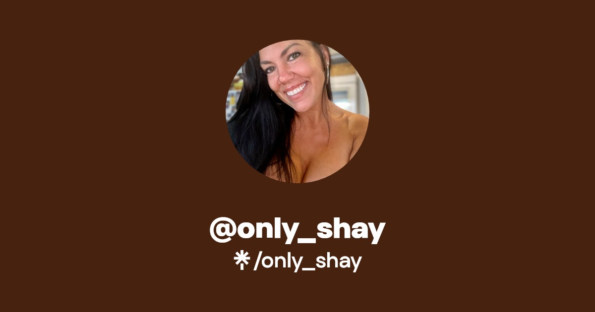 only_shay - Find @only_shay Onlyfans - Linktree