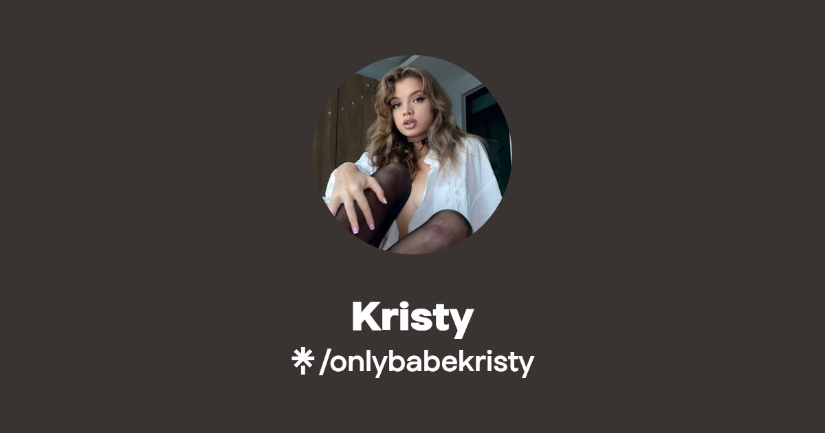 Kristy - Find Kristy Onlyfans - Linktree