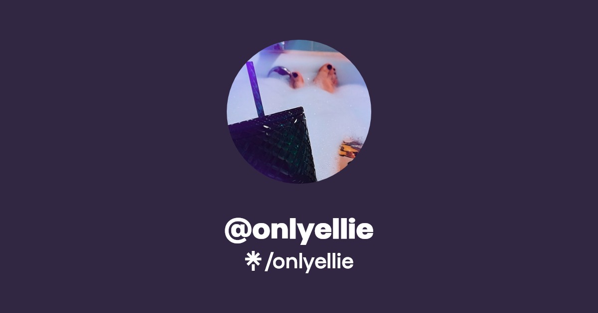 onlyellie | Twitter | Linktree