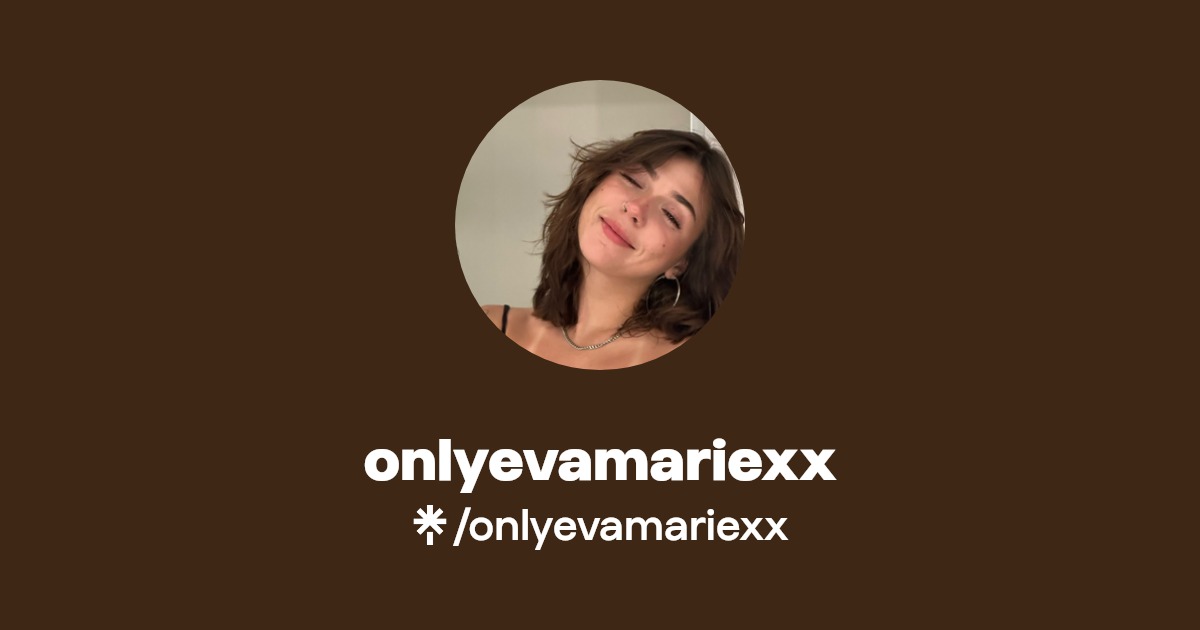 onlyevamariexx - Find onlyevamariexx Onlyfans - Linktree