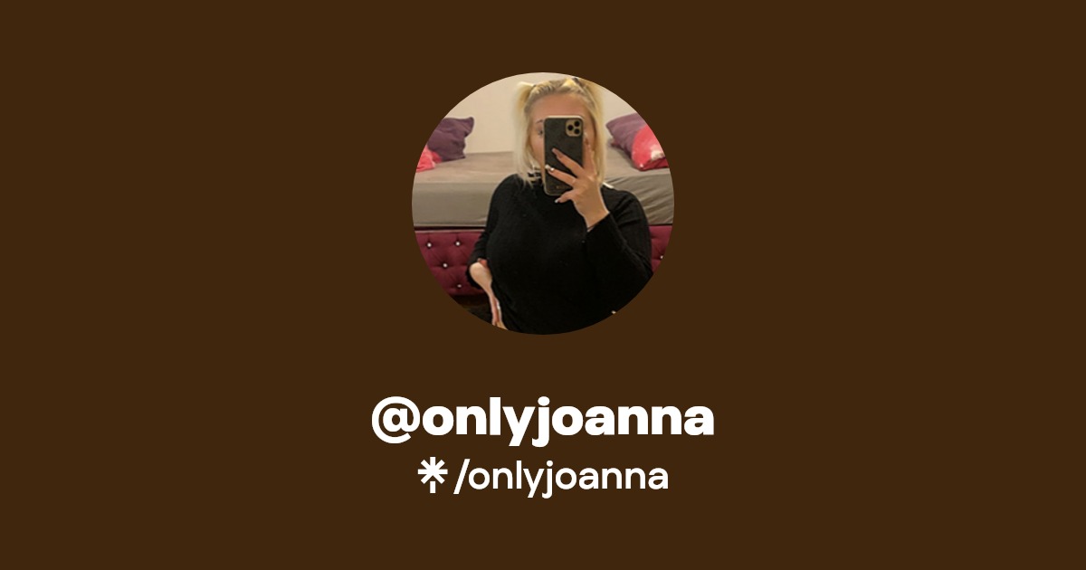 onlyjoanna - Find @onlyjoanna Onlyfans - Linktree