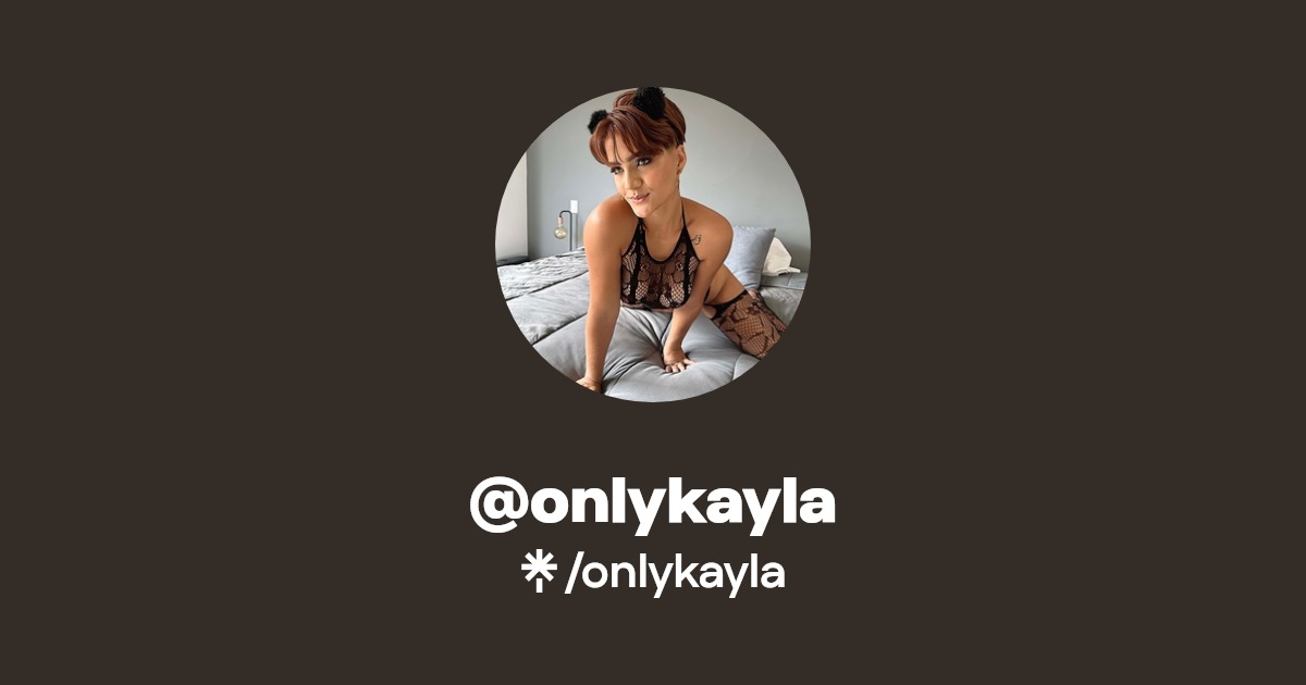 onlykayla - Find @onlykayla Onlyfans - Linktree